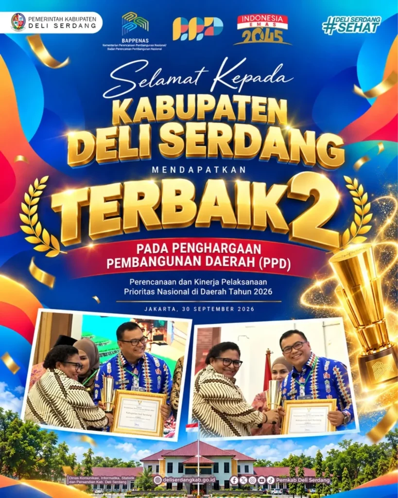 LUAR BIASA! Deli Serdang Terbaik II Nasional PPD 2026, Kalahkan Ratusan Kabupaten Se-Indonesia  Penghargaan Diserahkan Menteri PPN/Kepala Bappenas Rachmat Pambudy Langsung ke Bupati Asri Ludin di Jakarta