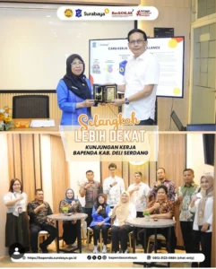 SELANGKAH LEBIH DEKAT! BAPENDA DELI SERDANG BERGURU KE SURABAYA